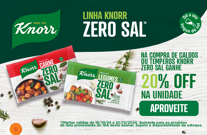 CALDOS E TEMPEROS KNORR LINHA ZERO SAL 20% OFF NA 2ª UNIDADE